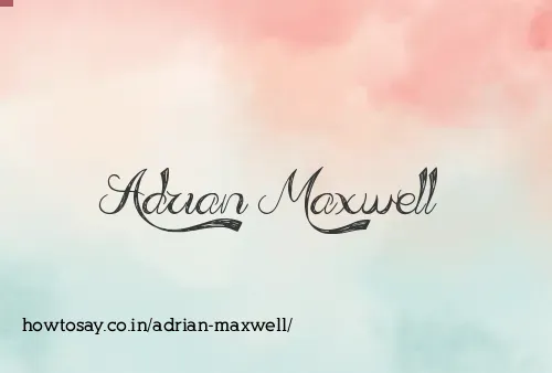 Adrian Maxwell