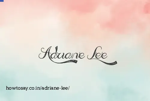 Adriane Lee