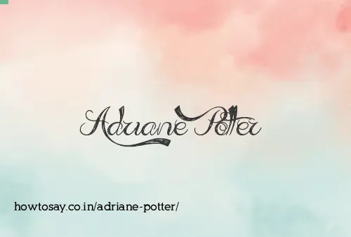 Adriane Potter
