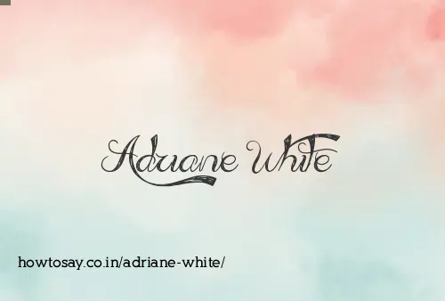 Adriane White