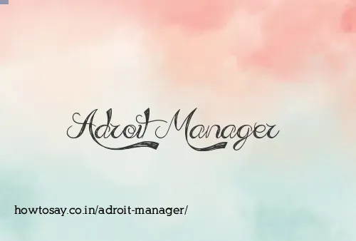 Adroit Manager
