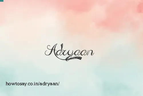 Adryaan