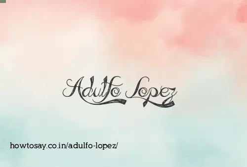 Adulfo Lopez
