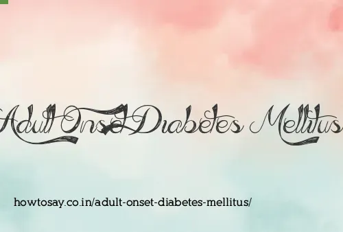 Adult Onset Diabetes Mellitus