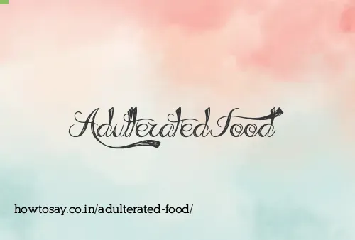 Adulterated Food
