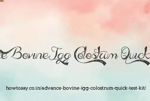 Advance Bovine Igg Colostrum Quick Test Kit