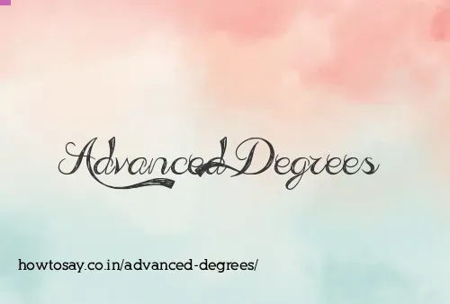 Advanced Degrees