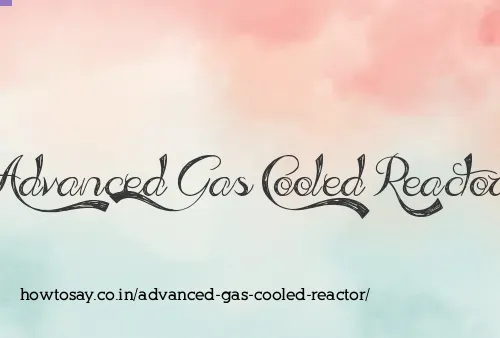 Advanced Gas Cooled Reactor
