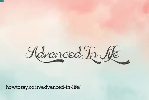 Advanced In Life