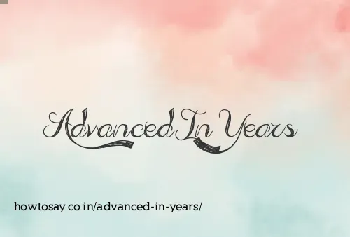 Advanced In Years
