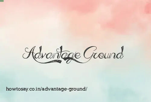 Advantage Ground