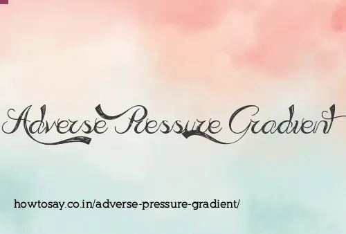 Adverse Pressure Gradient