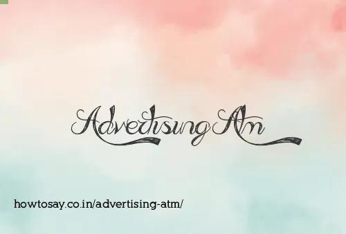Advertising Atm