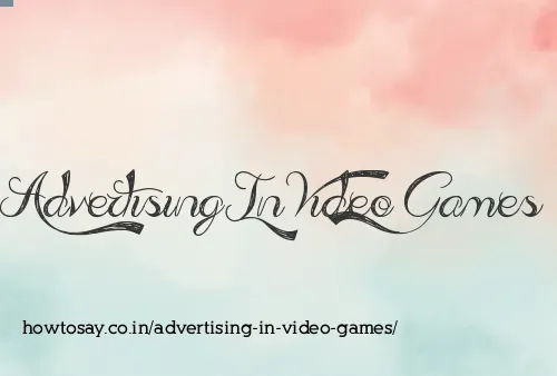 Advertising In Video Games