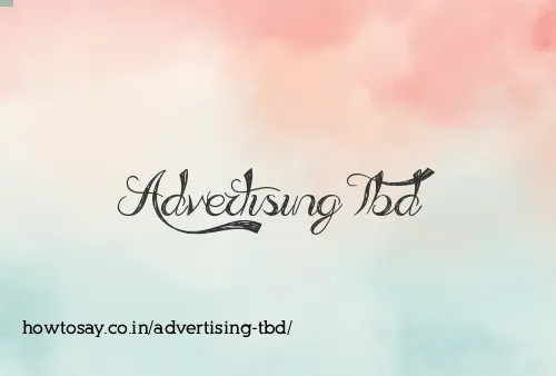 Advertising Tbd
