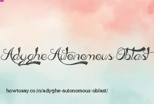 Adyghe Autonomous Oblast