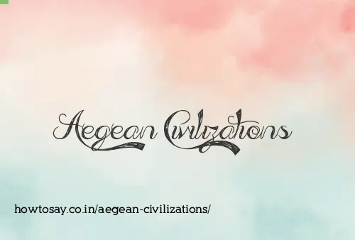Aegean Civilizations