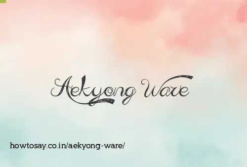 Aekyong Ware