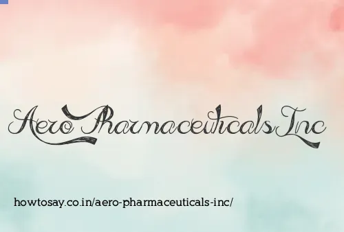 Aero Pharmaceuticals Inc