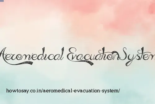 Aeromedical Evacuation System
