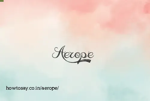 Aerope