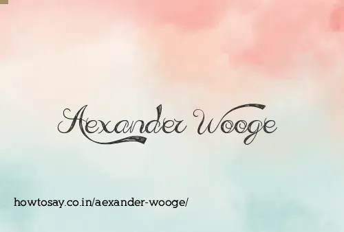 Aexander Wooge