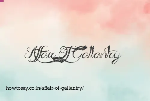 Affair Of Gallantry