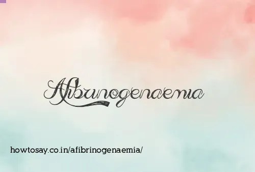 Afibrinogenaemia