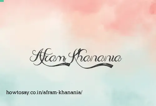 Afram Khanania