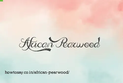 African Pearwood