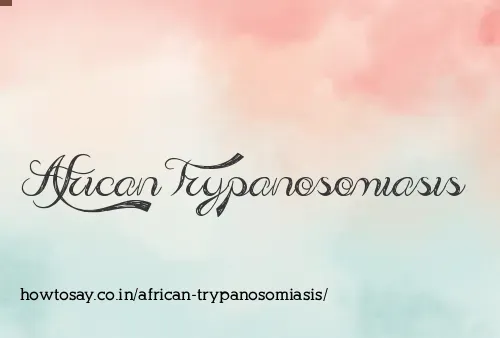 African Trypanosomiasis