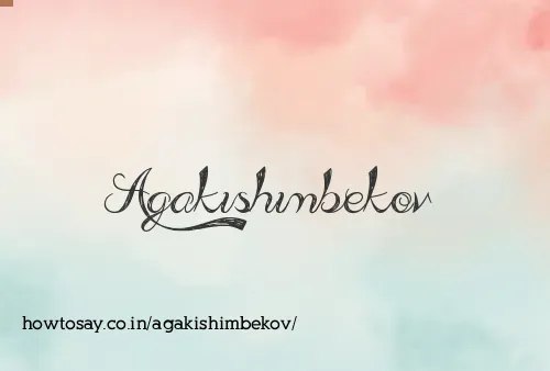Agakishimbekov