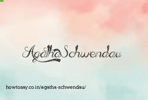 Agatha Schwendau