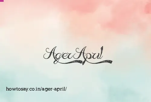 Ager April