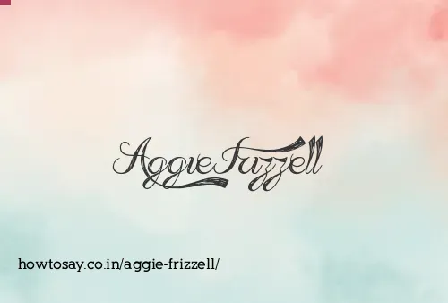 Aggie Frizzell