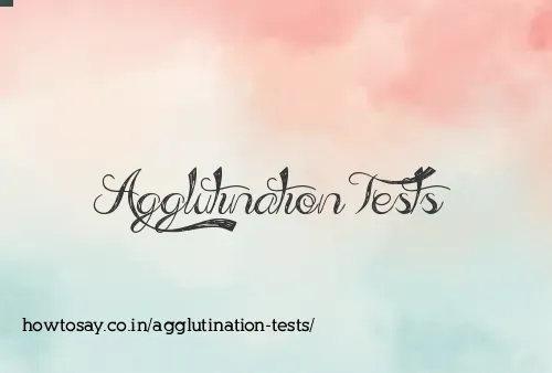 Agglutination Tests