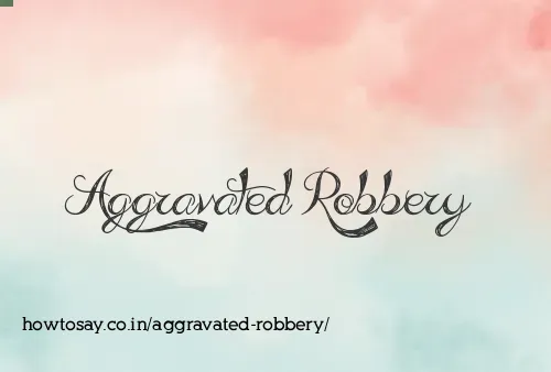 Aggravated Robbery