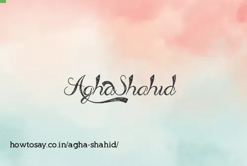 Agha Shahid