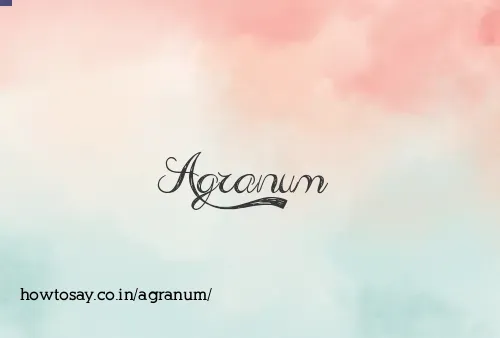 Agranum