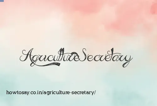Agriculture Secretary