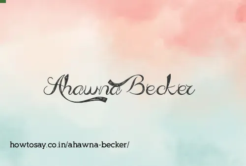 Ahawna Becker