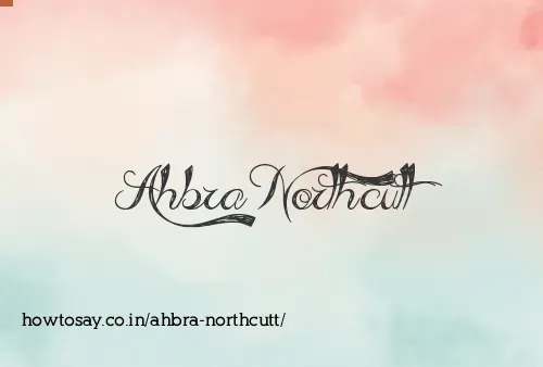 Ahbra Northcutt
