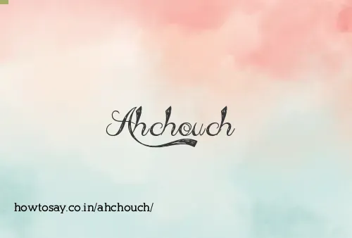 Ahchouch