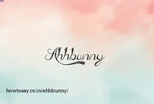 Ahhbunny