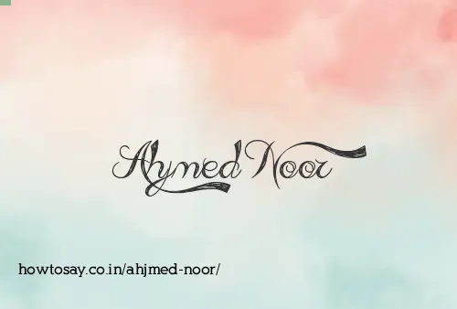 Ahjmed Noor