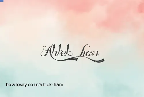 Ahlek Lian