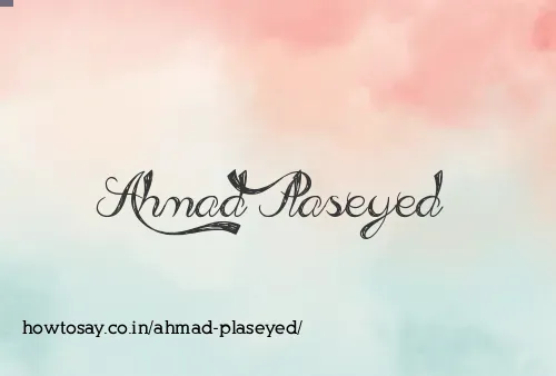 Ahmad Plaseyed