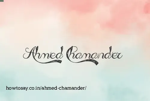 Ahmed Chamander