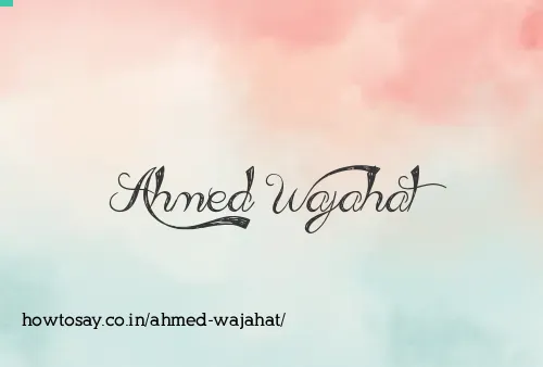 Ahmed Wajahat