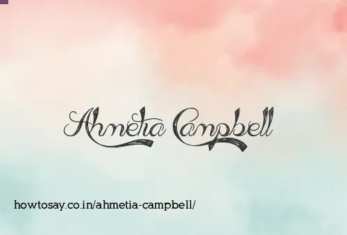 Ahmetia Campbell